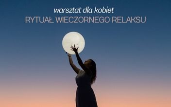 warsztat rytuał wieczornego relaksu